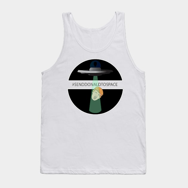 #SENDDONALDTOSPACE Tank Top by SNGLRTY